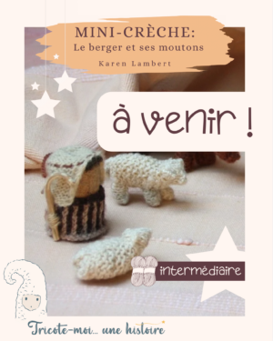 Tuto tricot "Mini-crèche: Le berger et ses moutons"