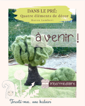 Tuto tricot "Dans le pré: quatre éléments de décor"